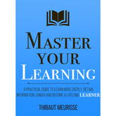 Master Your Learning by Thibaut Meurisse
